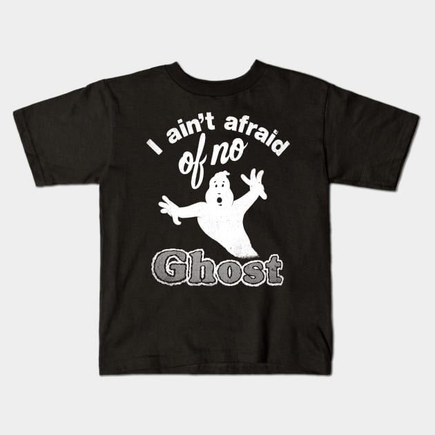 I Ain't Afraid of No Ghost Kids T-Shirt by furstmonster